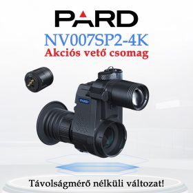 PARD NV007SP2-4K éjjellátó mögétét + IR1 940 vető