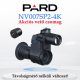 PARD NV007SP2-4K éjjellátó mögétét + IR1 940 vető